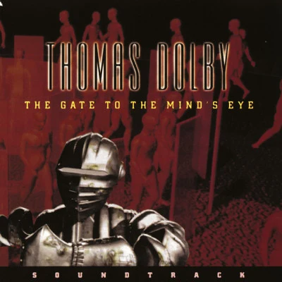 Thomas DolbyThe Gate to the Minds Eye