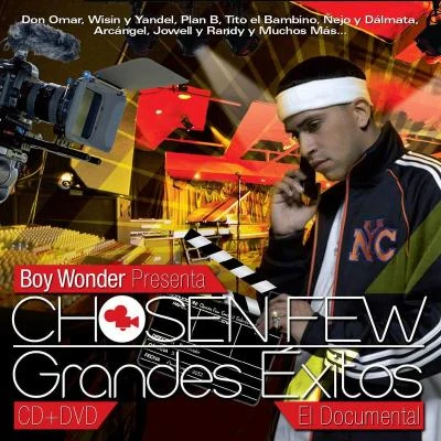 Wisin y YandelFranco El GorillaBoy Wonder Chosen FewBoy Wonder Presents: Chosen Few Grandes Exitos