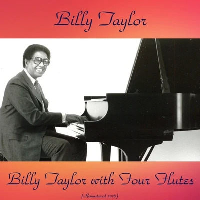 Billy TaylorBilly Taylor with Four Flutes (NotExplicit)