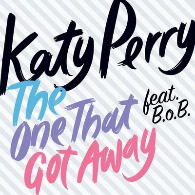 KATFYR/Katy PerryThe One That Got Away (feat. B.o.B)