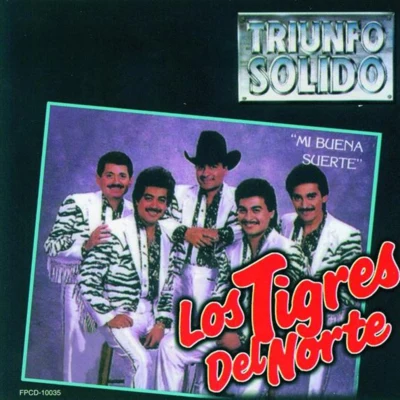 Los Tigres del NorteMi Buena Suerte