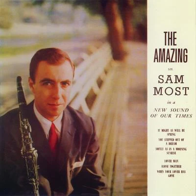 Sam MostThe Amazing Mr Sam Most (Remastered)