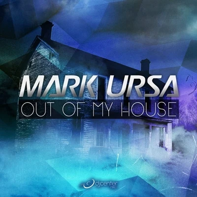 Mark Ursa/Akon/FTampa/Bob SinclarOut of My House