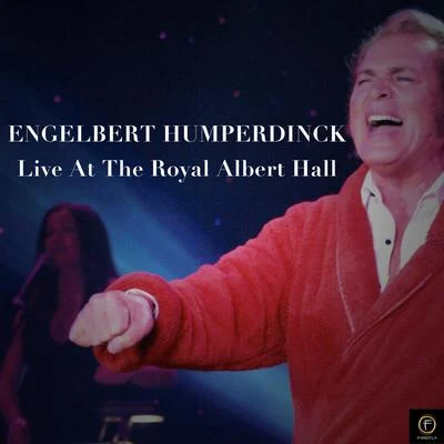 Engelbert HumperdinckLive at the Royal Albert Hall