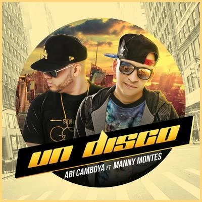 Abi CamboyaUn Disco (feat. Manny Montes)