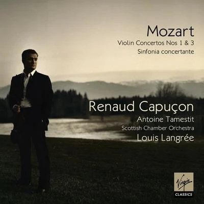 Jerome Ducros/Renaud Capuçon/Etiénne Collard/Alain Lanceron/Ulrich Ruscher/Scottish Chamber Orchestra/Michael Purton/Jonathan ReesMozart: Violin Concertos 1 & 3, Sinfonia Concertante