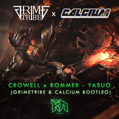 Calciumya所 (calcium grime tribe bootleg)