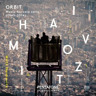 Matt Haimovitz/The Choir of Trinity Wall Street/Nancy Anderson/Elise Quagliata/Molly Netter/Devon Guthrie/Hai-Ting Chinn/Avi Stein/Clifton Massey/Steven Caldicott WilsonCello Recital: Haimovitz, Matt - GLASS, P.GOLIJOV, O.BERIO, L.LIGETI, G.CARTER, E. (Orbit - Music for Solo Cello, 1945-2014)