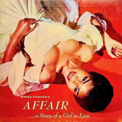 Abbey Lincoln/Max RoachAbbey Lincolns Affair...A Story Of A Girl In Love (Remastered)