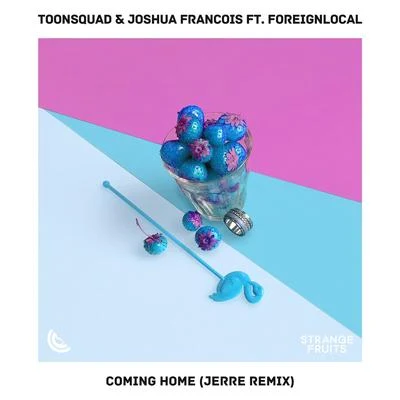 Foreignlocal.Coming Home (feat. Foreignlocal.) [Jerre Remix]