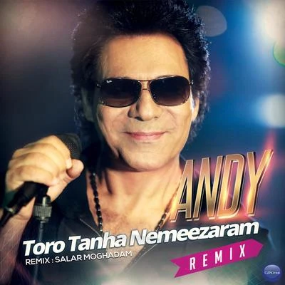 AndyToro Tanha Nemeezaram (Salar Moghadam Remix)