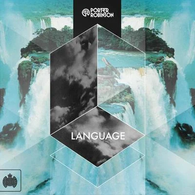 Porter Robinson/Lazy Rich/Sue ChoLanguage (Remixes)