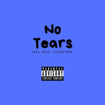 VellNo Tears (feat. LoveLynn)