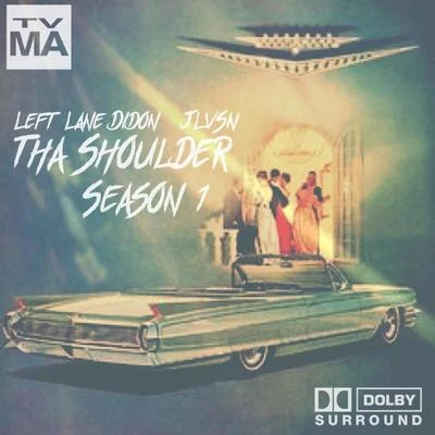 JLVSNLeft Lane DidonTha Shoulder Season 1