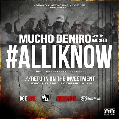 Mucho Deniroall i know (feat. TP bad seed) - single