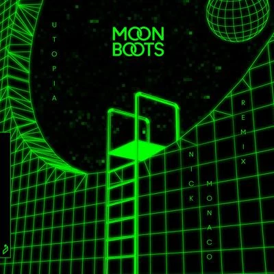 Moon BootsUtopia (Nick Monaco Remix)