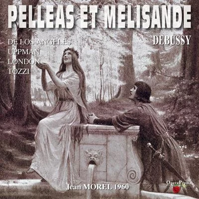 George LondonDebussy : Pelléas et Mélisande