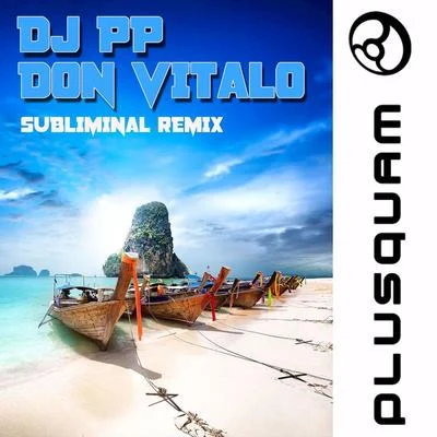 DJ PP/SilversixSubliminal (Don Vitalo Remix)