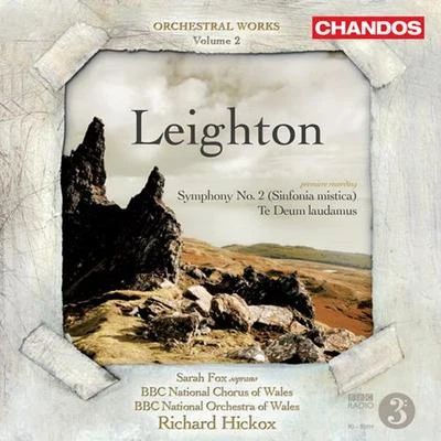 Richard Hickox/Northern Sinfonia/Peter HurfordLEIGHTON, K.: Orchestral Music, Vol. 2 - Symphony No. 2Te Deum Laudamus (Fox, BBC Wales Orchestra, Hickox)