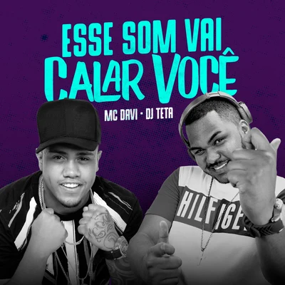 Mc Davi/DJ Will DFEsse Som Vai Calar Você