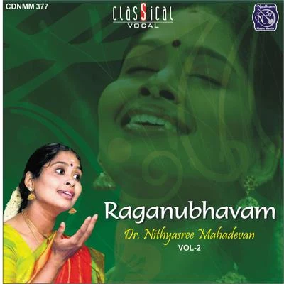 Nithyasree Mahadevan/Priya Sisters/SP BalasubramaniamRaganubhavam - Vol.2.