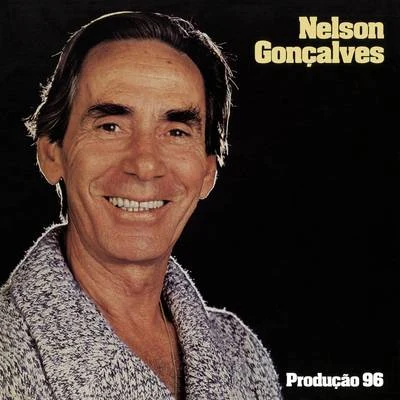 Nelson GoncalvesProdução 96