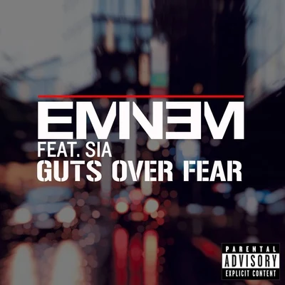 Eminem/Ed SheeranGuts Over Fear