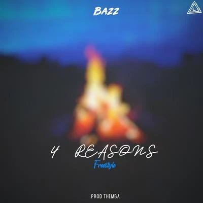 BAZZ4 Reasons