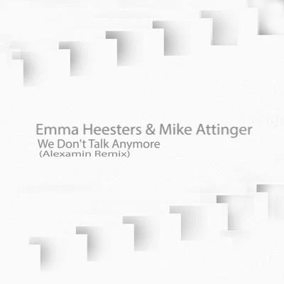 Emma HeestersWe Dont Talk Anymore (Alexamin Remix)