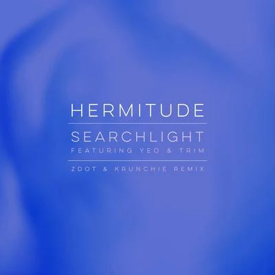 Hoodlem/HermitudeSearchlight (Zdot & Krunchie Remix)