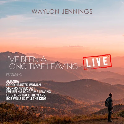 Waylon Jennings/Donna FargoIve Been a Long Time Leaving (Live)