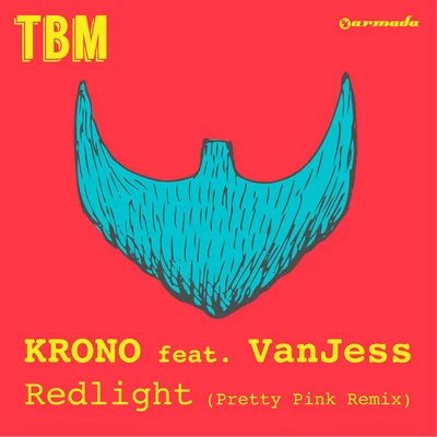 Krono/Kensington/Swanky Tunes/Belle/Armin van Buuren/TRU Concept/Ruby Prophet/Julius Abel/Vigel/Sam WillsRedlight (Pretty Pink Remix)