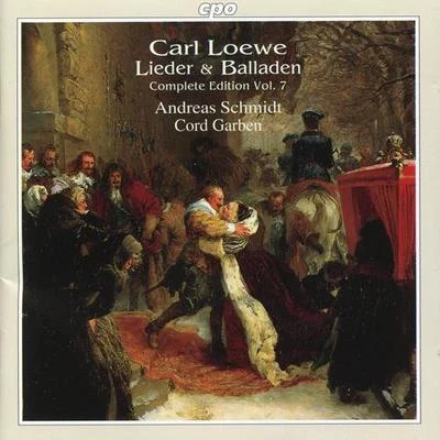 Andreas SchmidtLOEWE, C.: Lieder und Balladen, Vol. 7