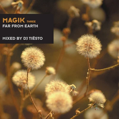 Tiesto/JES/STANDERWICKMagik Three Mixed By DJ Tiësto