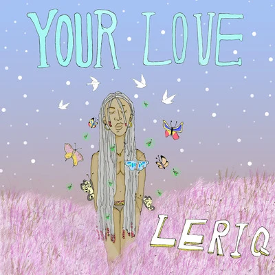 LeriqMaddtonicYour Love