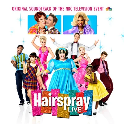 Original Television Cast of Hairspray LIVE!Hairspray LIVE! Original Soundtrack of the NBC Television Event