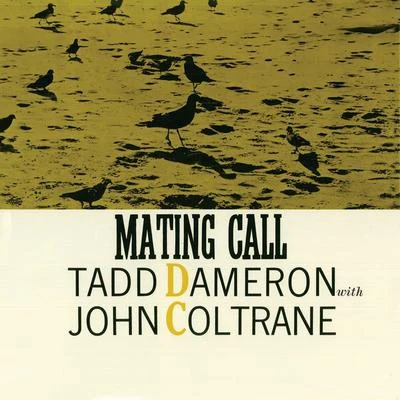 Tadd Dameron/Hank Mobley/Elmo Hope All-Star Sextet/Al Cohn/John Coltrane/Zoot SimsMating Call (Remastered)