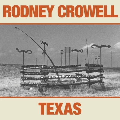 Rodney CrowellTexas