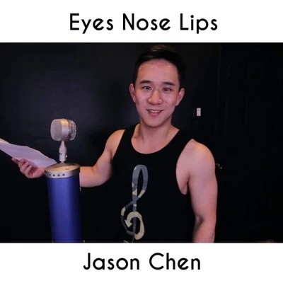 Jason Chen/胖胖胖 (Pang Pang Pang)/Danny_AhBoy許佳麟Eyes, Nose, Lips