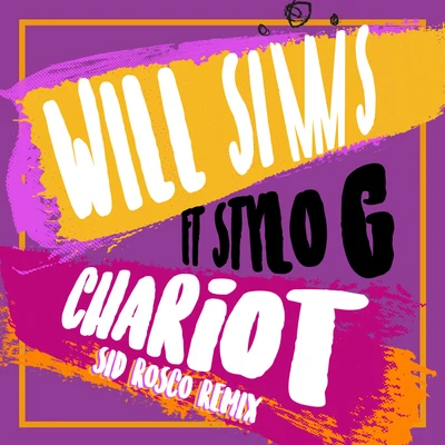 Will SimmsChariot (Sid Rosco Remix)