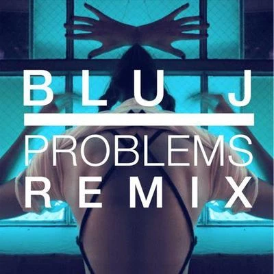 FRANKIEProblems Problems (BLU J Remix)