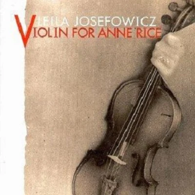 Leila JosefowiczCharles NeidichSooyun KimOrion WeissFred SherryViolin for Anne Rice