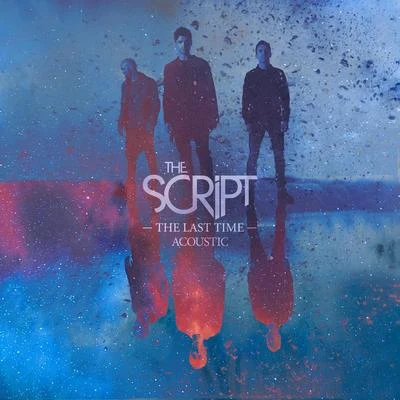 The ScriptThe Last Time (Acoustic)