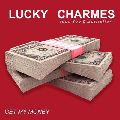 GabbyLuk/Lucky CharmesGet My Money