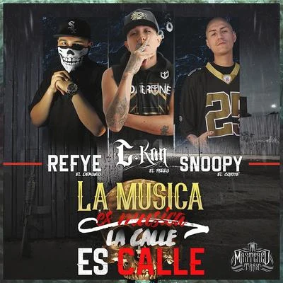 Don Chino/C-KanLa Musica es Musica, La Calle es Calle (feat. Refye el Demonio & Snoopy el Coyote) - Single