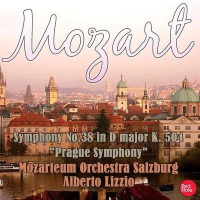 Mozarteum Orchestra SalzburgMozart: Symphony No.38 in D major K. 504 "Prague Symphony"