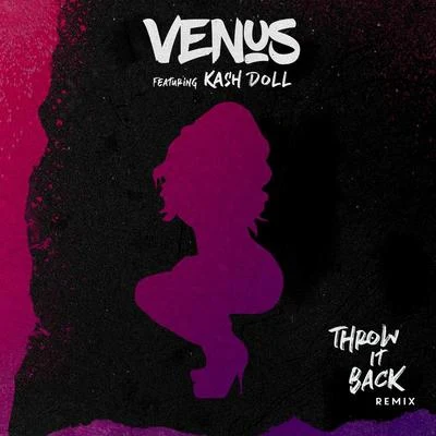 Venus (林沚羿)Throw It Back (Remix)