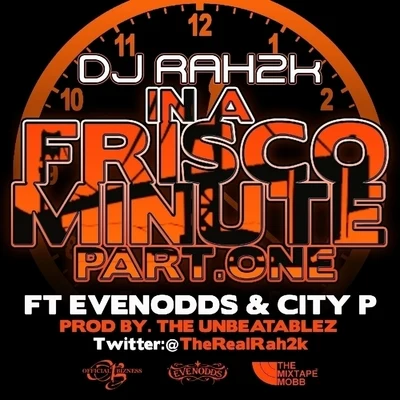 EvenoddsIn A Frisco Minute Pt. 1 (feat.City P) - Single