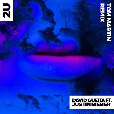 Justin Bieber2U (feat. Justin Bieber) [Tom Martin Remix]