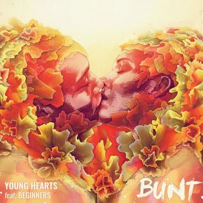 Bunt.BEGINNERSYoung Hearts (feat. Beginners)